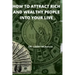 How to Attract Rich and Wealthy People Into Your Live