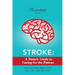 Stroke: A Nurse's Guide to Caring for the Patient