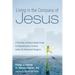 Living in the Company of Jesus: A Practical, Scripture-Based Guide to Deepening Your Journey Within His Nonviolent Kingdom
