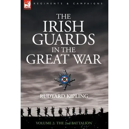 The Irish Guards in the Great War - volume 2 - The Second Battalion