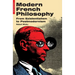 Modern French Philosophy: From Existentialism to Postmodernism