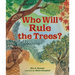 Who Will Rule the Trees?