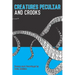 Creatures Peculiar and Crooks