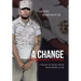 A Change Is Gonna Come: A Memoir of Coping with the Harsh Realities of Life