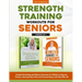 Strength Training Workouts for Seniors: 2 Books In 1 - Guided Stretching and Balance Exercises for Elderly to Improve Posture, Decrease Back Pain and