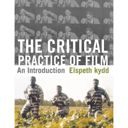 The Critical Practice of Film: An Introduction
