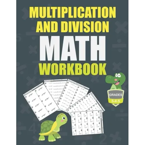 Multiplication and Division Math Workbook Grade 3-4-5: Math Practice Problems every day, activity book for kids, 250 pages of math drills.