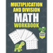 Multiplication and Division Math Workbook Grade 3-4-5: Math Practice Problems every day, activity book for kids, 250 pages of math drills.