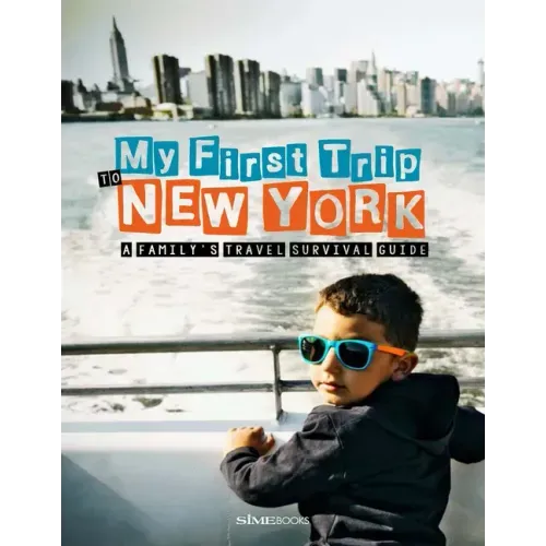 My First Trip to New York: A Family's Travel Survival Guide