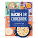The Bachelor Cookbook: Easy Recipes to Cook for One, Two or a Crew