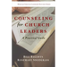 Counseling for Church Leaders: A Practical Guide