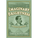 Imaginary Brightness: a Durant Family Saga - A Novel