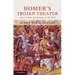 Homer's Trojan Theater