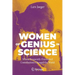 Women of Genius in Science: Whose Frequently Overlooked Contributions Changed the World