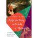 Approaching the Study of Theology: An Introduction to Key Thinkers, Concepts, Methods & Debates