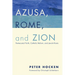 Azusa, Rome, and Zion: Pentecostal Faith, Catholic Reform, and Jewish Roots