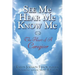 See Me Hear Me Know Me: The Heart of a Caregiver
