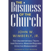 The Business of the Church: The Uncomfortable Truth that Faithful Ministry Requires Effective Management