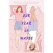 Our Year of Maybe