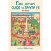Children's Guide to Santa Fe (New and Revised)