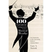 The 100 Greatest Composers and Their Musical Works: An Introduction to the Fascinating World of Classical Music