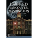 Haunted Vancouver, Washington
