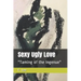Sexy Ugly Love: "Taming of the Ingenue"