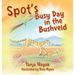 Spot's Busy Day in the Bushveld