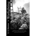 Warfighting: The Marine Corp manual covering maneuver warfare, combat power, military judgment, military doctrine, and mission tactics