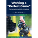 Working a "Perfect Game": Conversations with Umpires