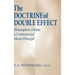 The Doctrine of Double Effect: Philosophers Debate a Controversial Moral Principle