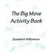 The Big Move Activity Book
