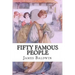 Fifty Famous People: A Book of Short Stories