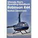 Ultimate Pilot's Operating Handbook - Robinson R44