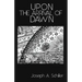 Upon the Arrival of Dawn