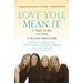 Love You, Mean It: A True Story of Love, Loss, and Friendship