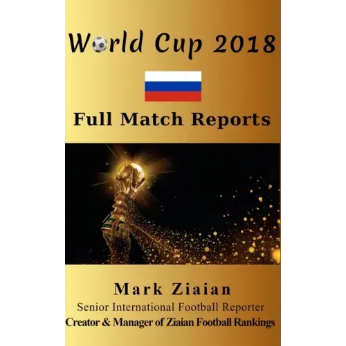 World Cup 2018 Full Match Reports
