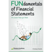 FUNdamentals of Financial Statements: It's easier than you think