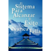 El Sistema Para Alcanzar El Exito Que Nunca Falla / The Success System That Never Fails
