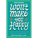 This Book Won't Make You Happy: Eight Keys to Finding True Contentment