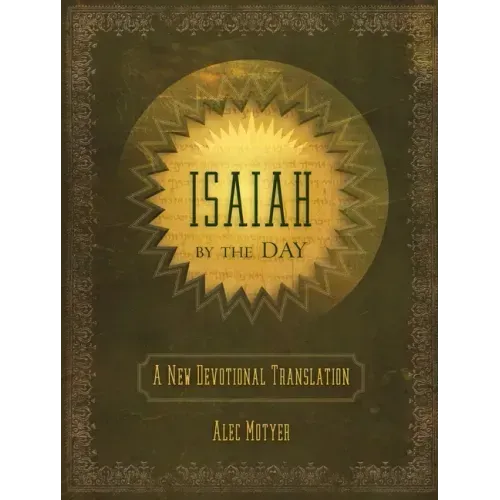 Isaiah by the Day: A New Devotional Translation