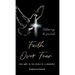 Faith Over Fear: Find Hope in the Midst of a Pandemic: Testimony and Journal edition