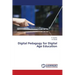 Digital Pedagogy for Digital Age Education