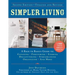 Simpler Living, Second Edition--Revised and Updated: A Back to Basics Guide to Cleaning, Furnishing, Storing, Decluttering, Streamlining, Organizing,