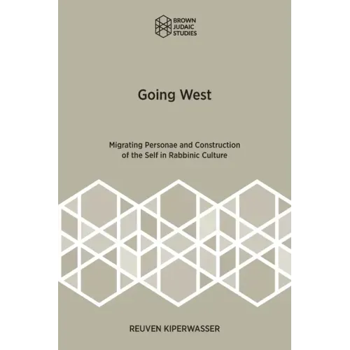 Going West: Migrating Personae and Construction of the Self in Rabbinic Culture