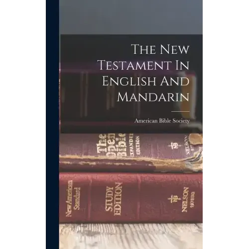 The New Testament In English And Mandarin