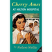 Cherry Ames at Hilton Hospital: Book 13