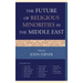 The Future of Religious Minorities in the Middle East