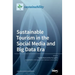 Sustainable Tourism in the Social Media and Big Data Era