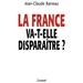 La France va-t-elle disparaître ?